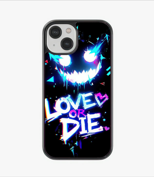 love or die Glass Case