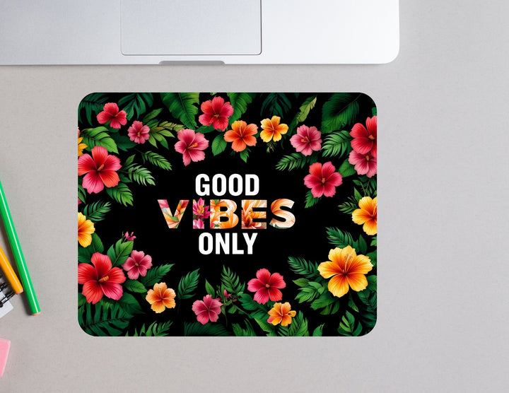 Good Vibes Only Mousepad