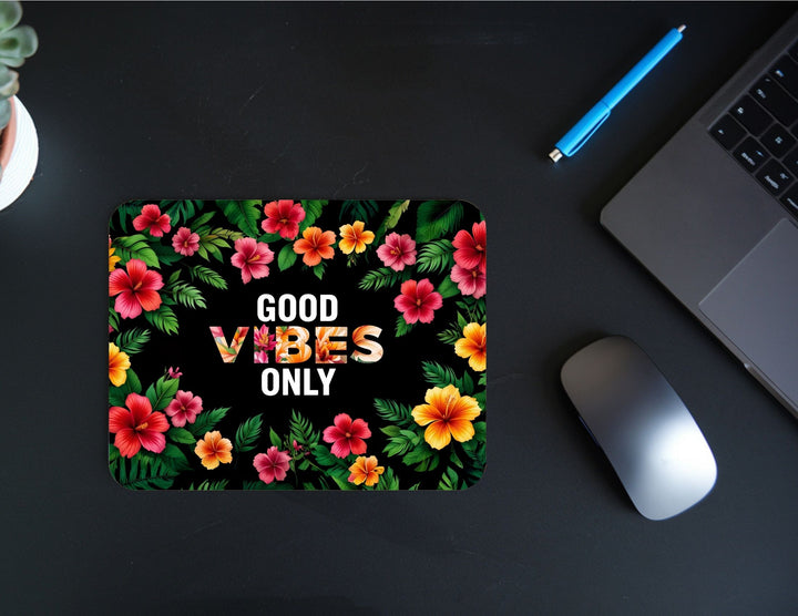 Good Vibes Only Mousepad